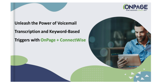 ConnectWise voicemail transcription keyword-based trigger