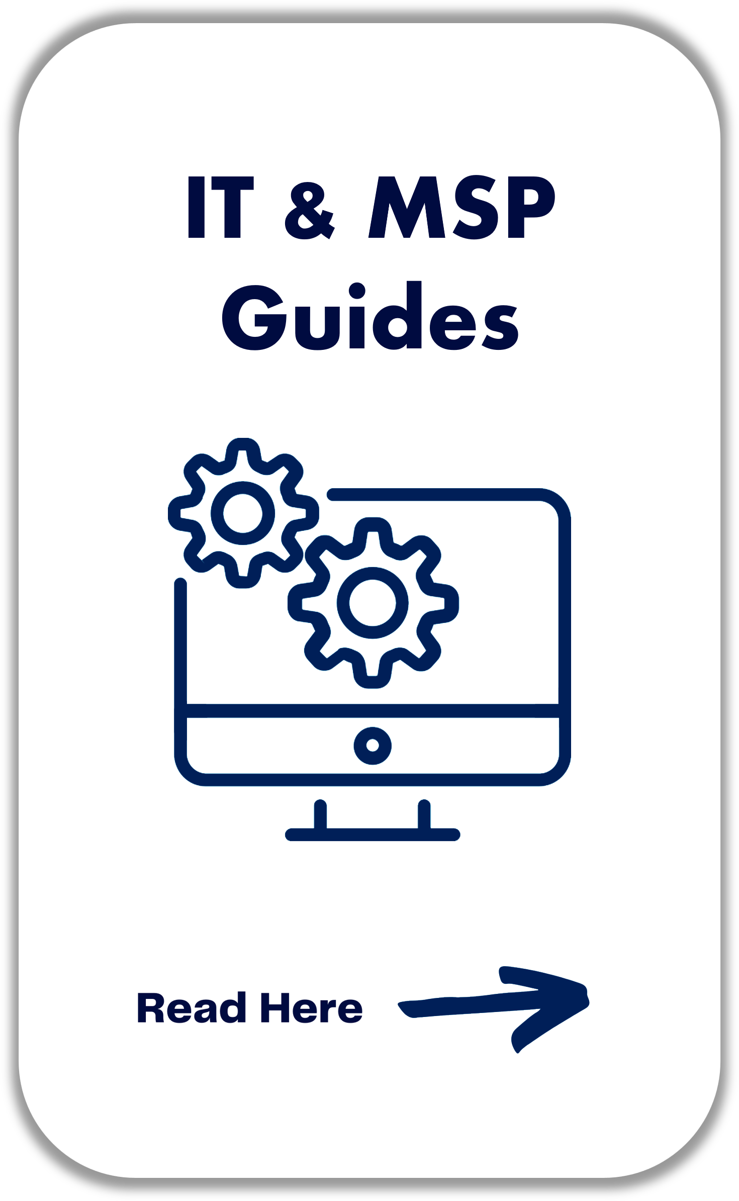 IT and MSP Guides. Read More.