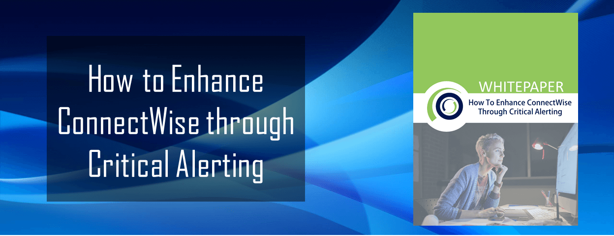 How to Enhance ConnectWise Ticketing through Critical Alerting| OnPage